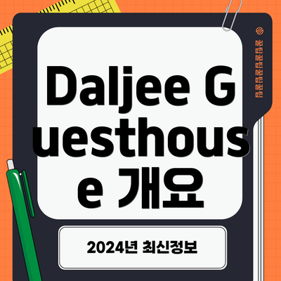 Daljee Guesthouse 개요